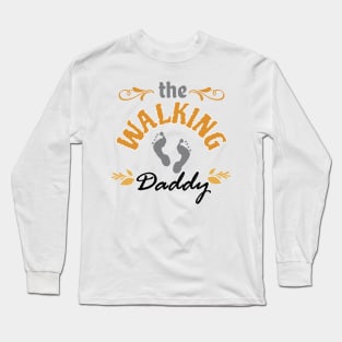 The walking daddy Long Sleeve T-Shirt